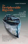 The Decipherable Rigveda: The Earliest IndoEuropean Poetry