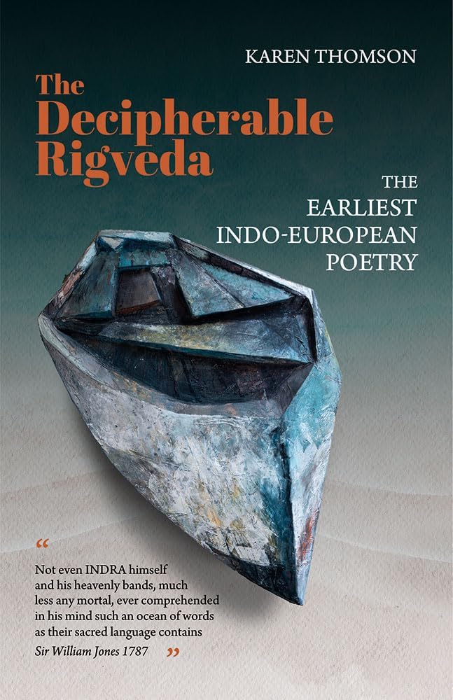 The Decipherable Rigveda: The Earliest IndoEuropean Poetry