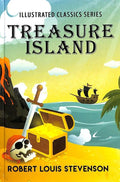 TREASURE ISLAND : ILLUSTRATED CLASSICS SERIES