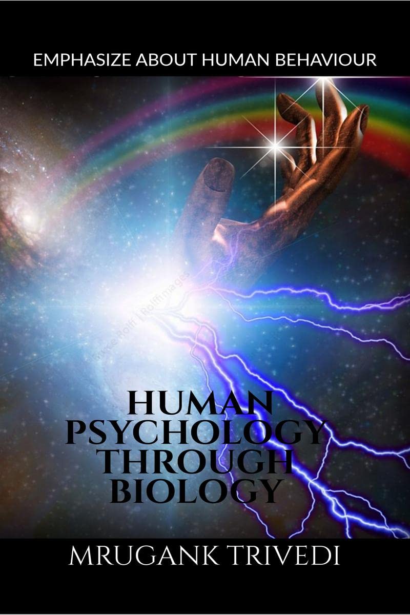 Human Psychology Through Biology : Emphasize about Human Behaviour