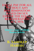 EQUAL PAY FOR ALL WITHOUT ANY DISCRIMINATION BASED ON SEX UNDER THE EQUAL REMUNERATION ACT, 1976: Volume 1, Issue 2 of Brain Boo