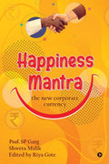 Happiness Mantra : The New Corporate Currency