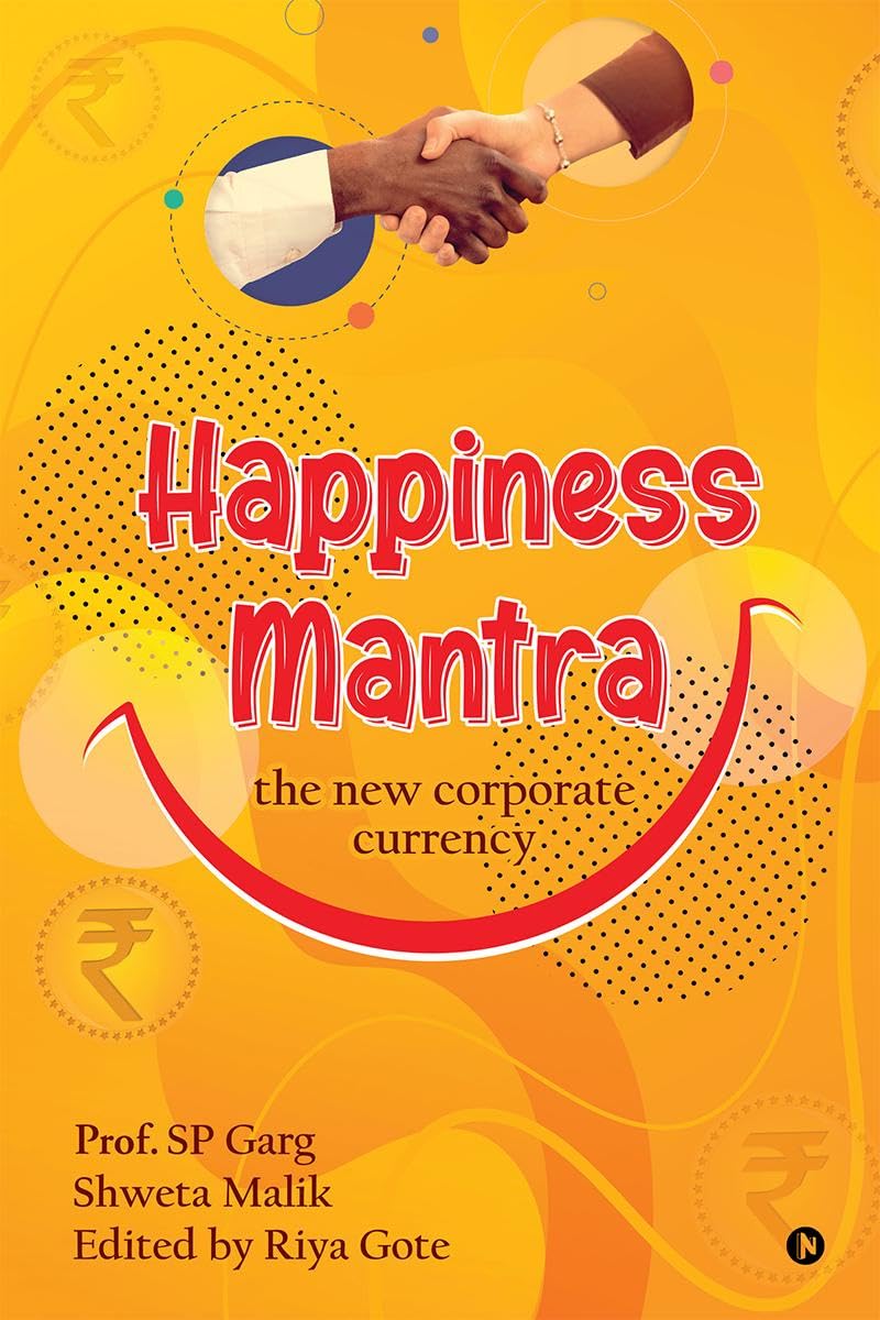 Happiness Mantra : The New Corporate Currency
