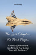 The Last Chapter, the First Page: Embracing Retirement