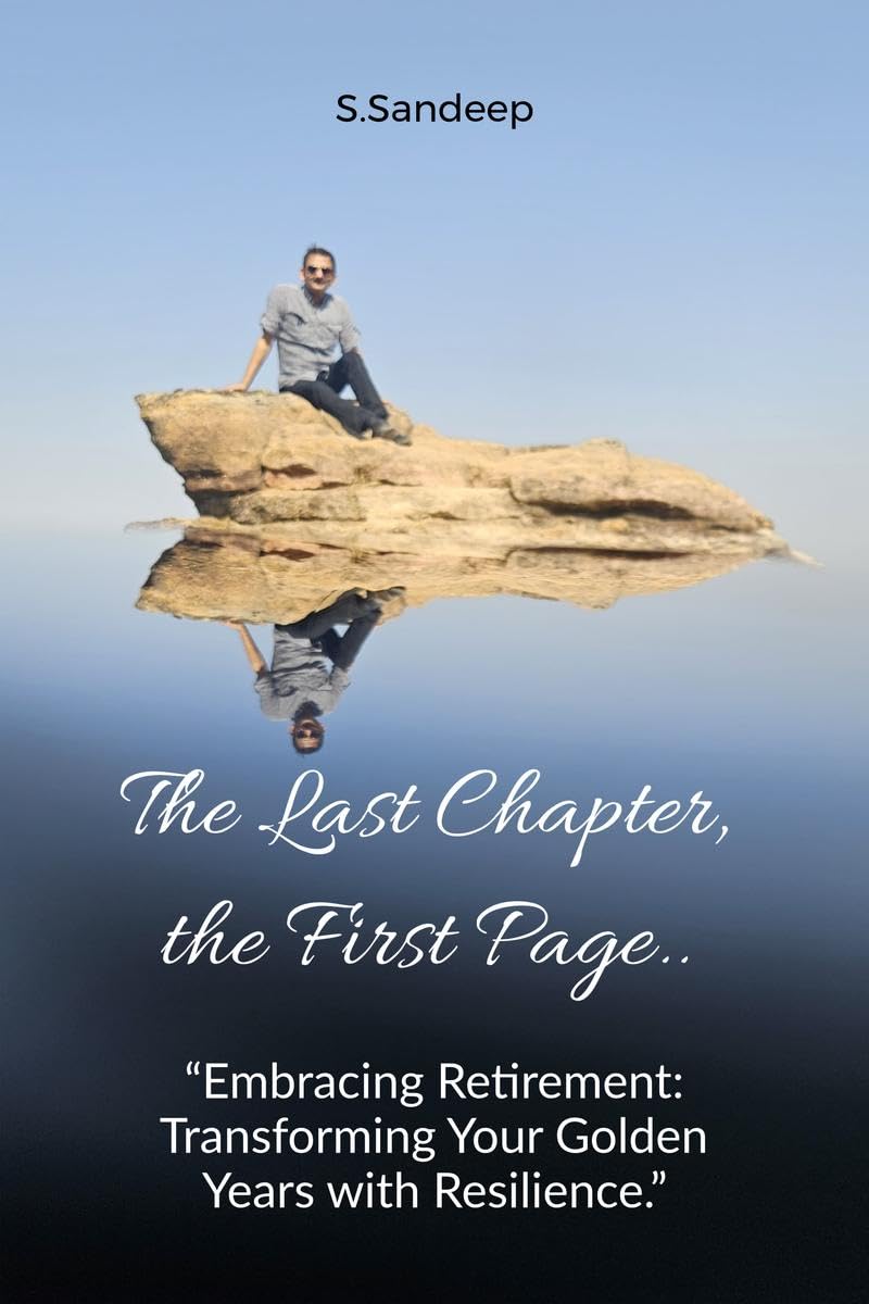 The Last Chapter, the First Page: Embracing Retirement
