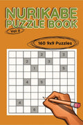 Nurikabe Puzzle Book 9x9, Vol II : 160 9x9 Puzzles to Solve, Great for Kids, Teens, Adults & Seniors, Logic Brain Games, Stress 