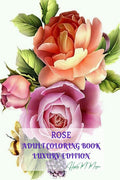Rose Adult Coloring Book Luxury Edition : Stress Relieving Designs with Roses for Adults | 16 Premium Coloring Pages with Amazin