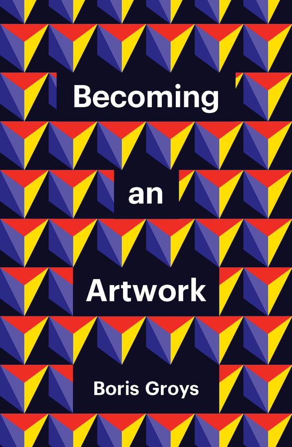 Becoming an Artwork (Theory Redux)
