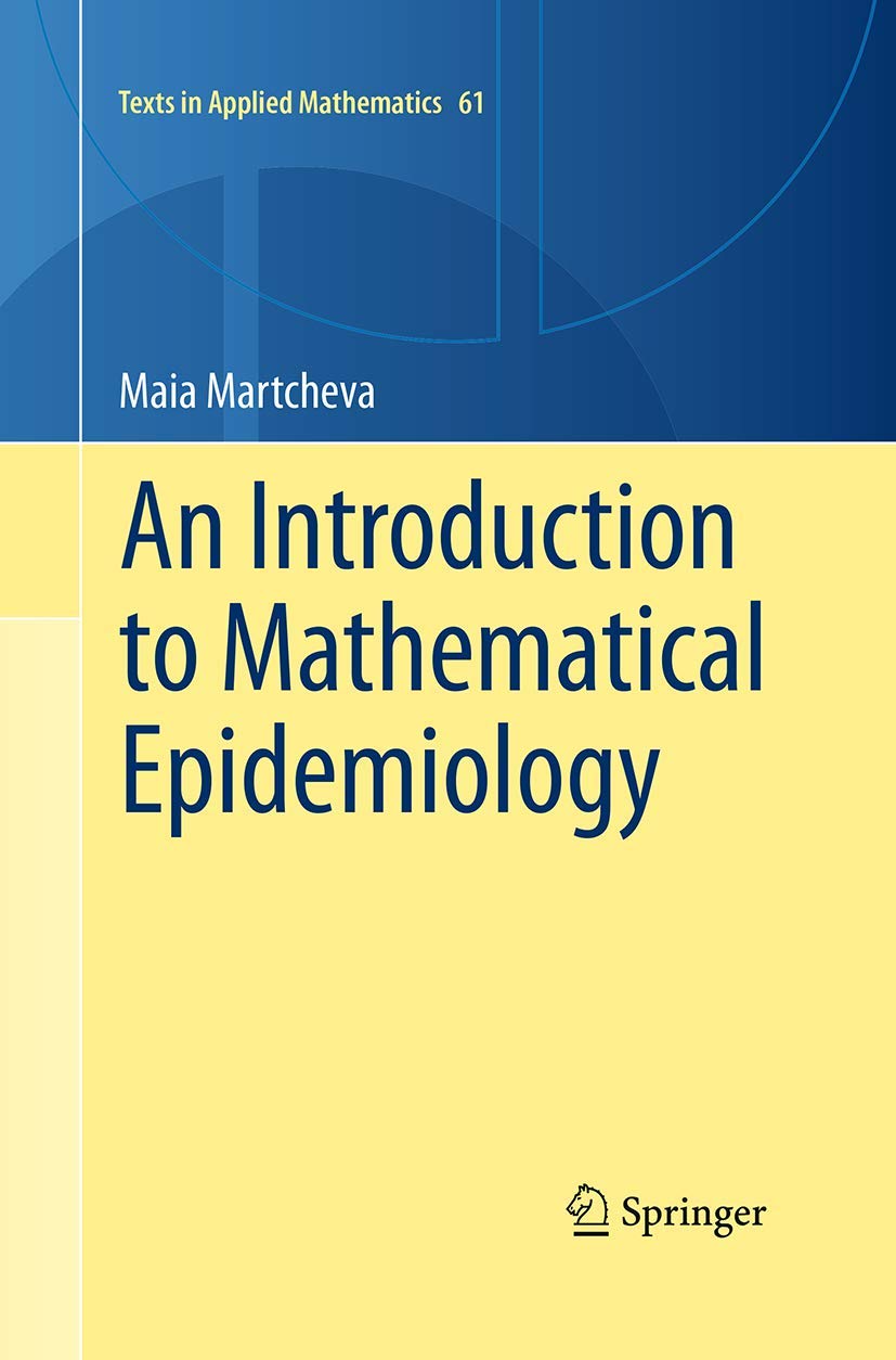 An Introduction to Mathematical Epidemiology (Texts in Applied Mathematics, 61)