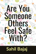 Are You Someone Others Feel Safe With?