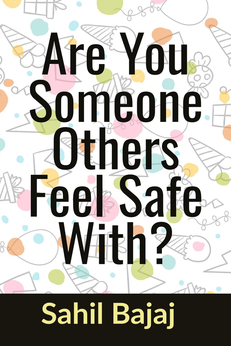 Are You Someone Others Feel Safe With?