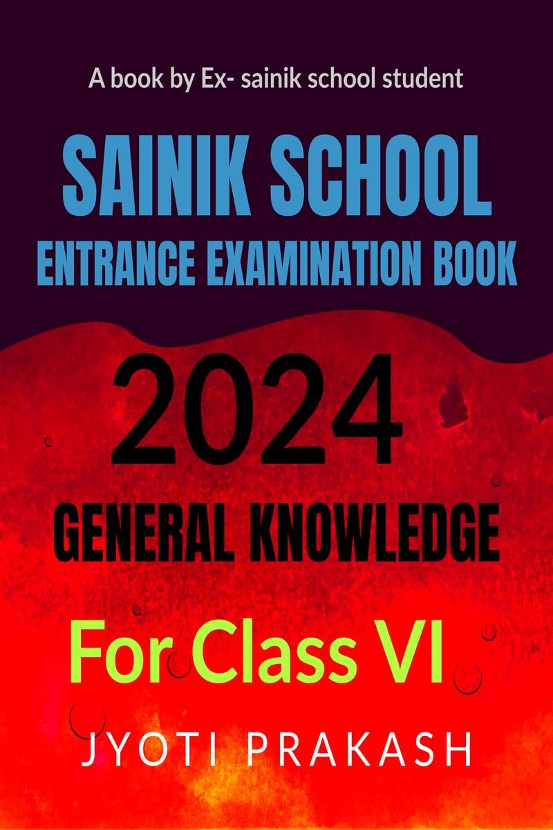 SAINIK SCHOOL ENTRANCE EXAMINATION BOOK : GENERAL KNOWLEDGE