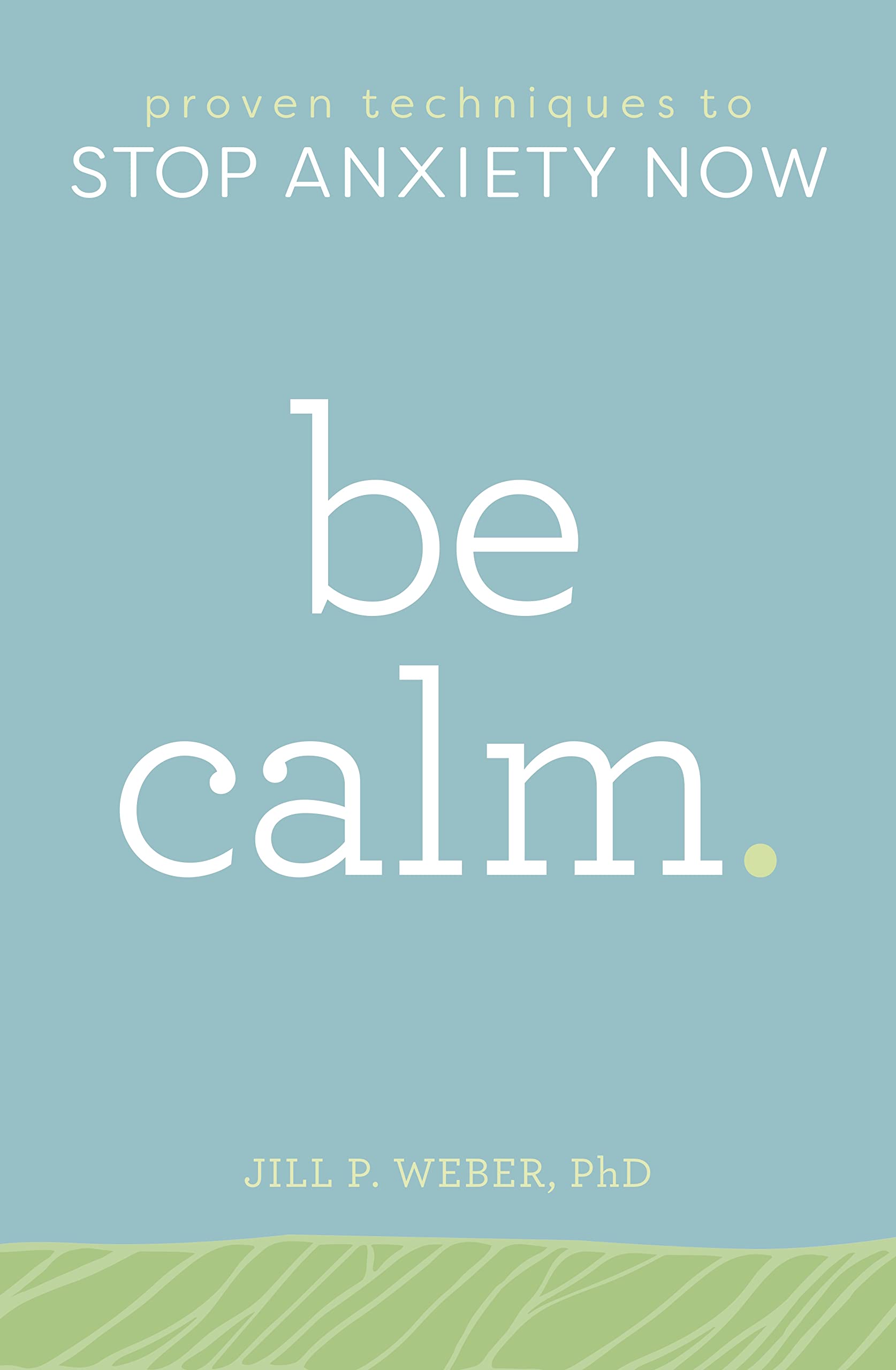 Be Calm.