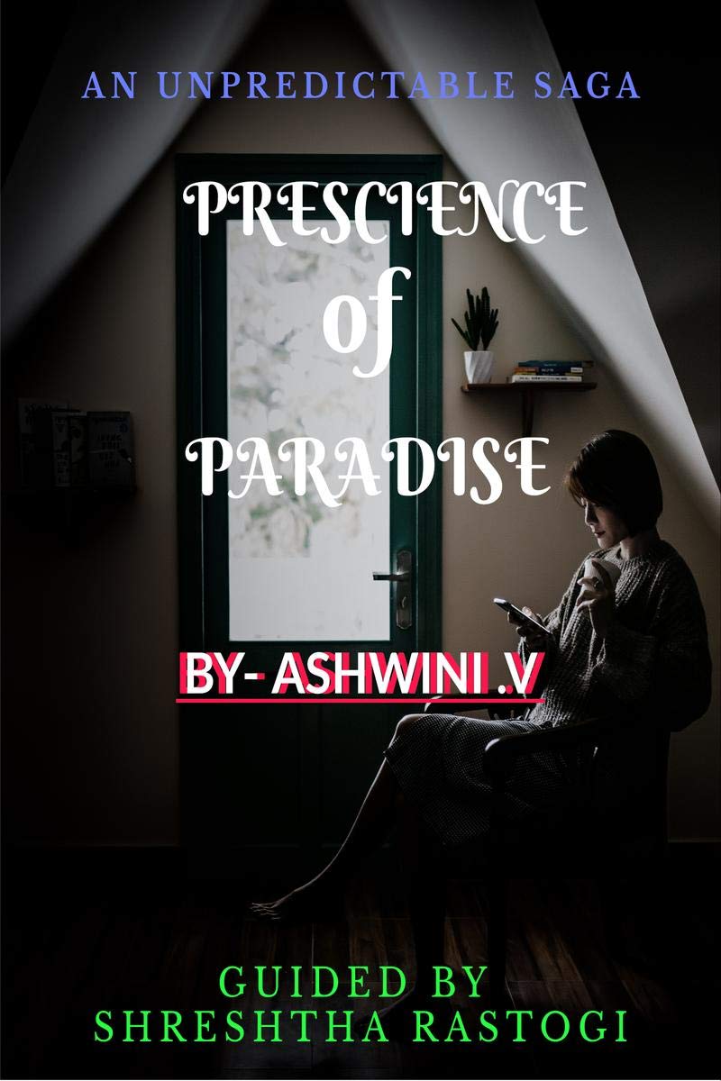 Prescience Of Paradise : . an unpredictable saga