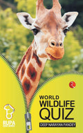 The Rupa Book of World Wildlife Quiz [Dec 01, 2010] Deep, Narayan Pandey