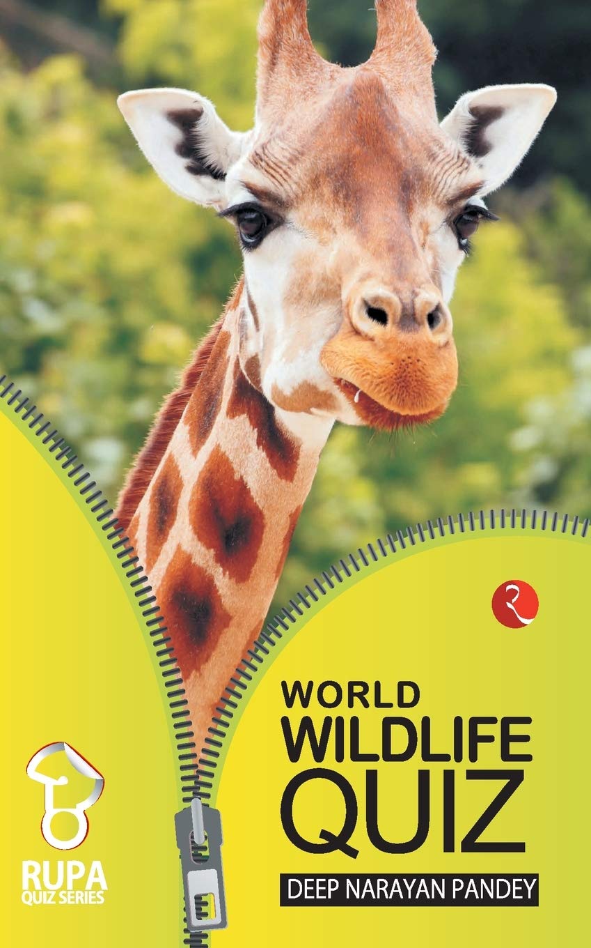 The Rupa Book of World Wildlife Quiz [Dec 01, 2010] Deep, Narayan Pandey