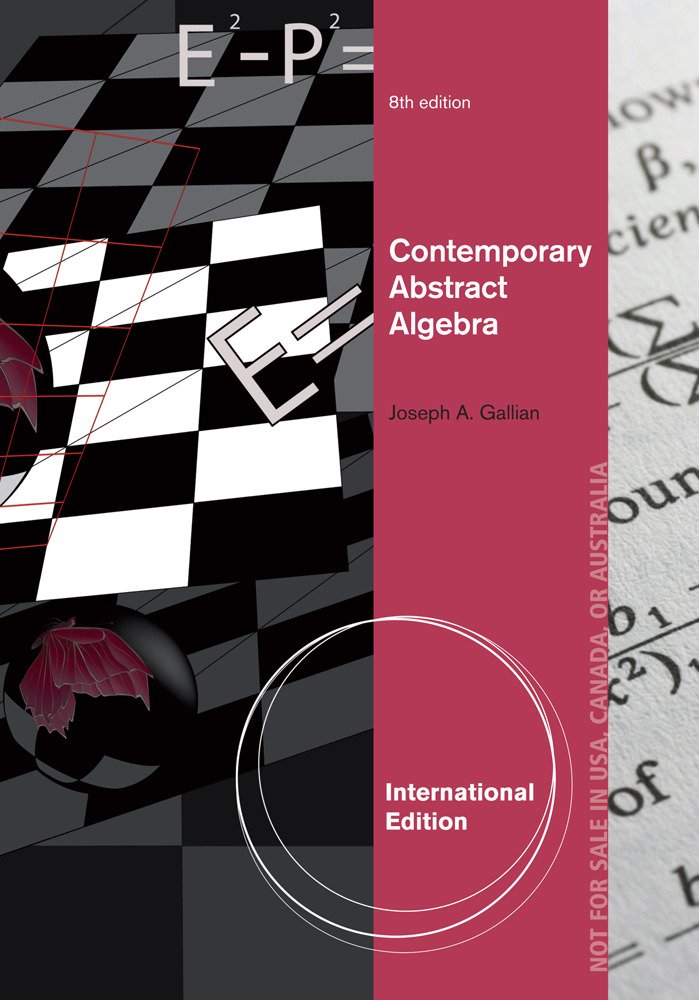Contemporary Abstract Algebra, International Edition