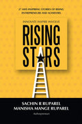 Rising Stars : 27 AweInspiring Stories of Rising Entrepreneurs and Achievers