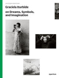 Graciela Iturbide: The Photography Workshop Series: A Story Of Writing And Redemption Behind The Walls Of San Quentin