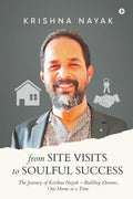 From Site Visits to Soulful Success: The Journey of Krishna Nayak  Building Dreams, One Home at a Time