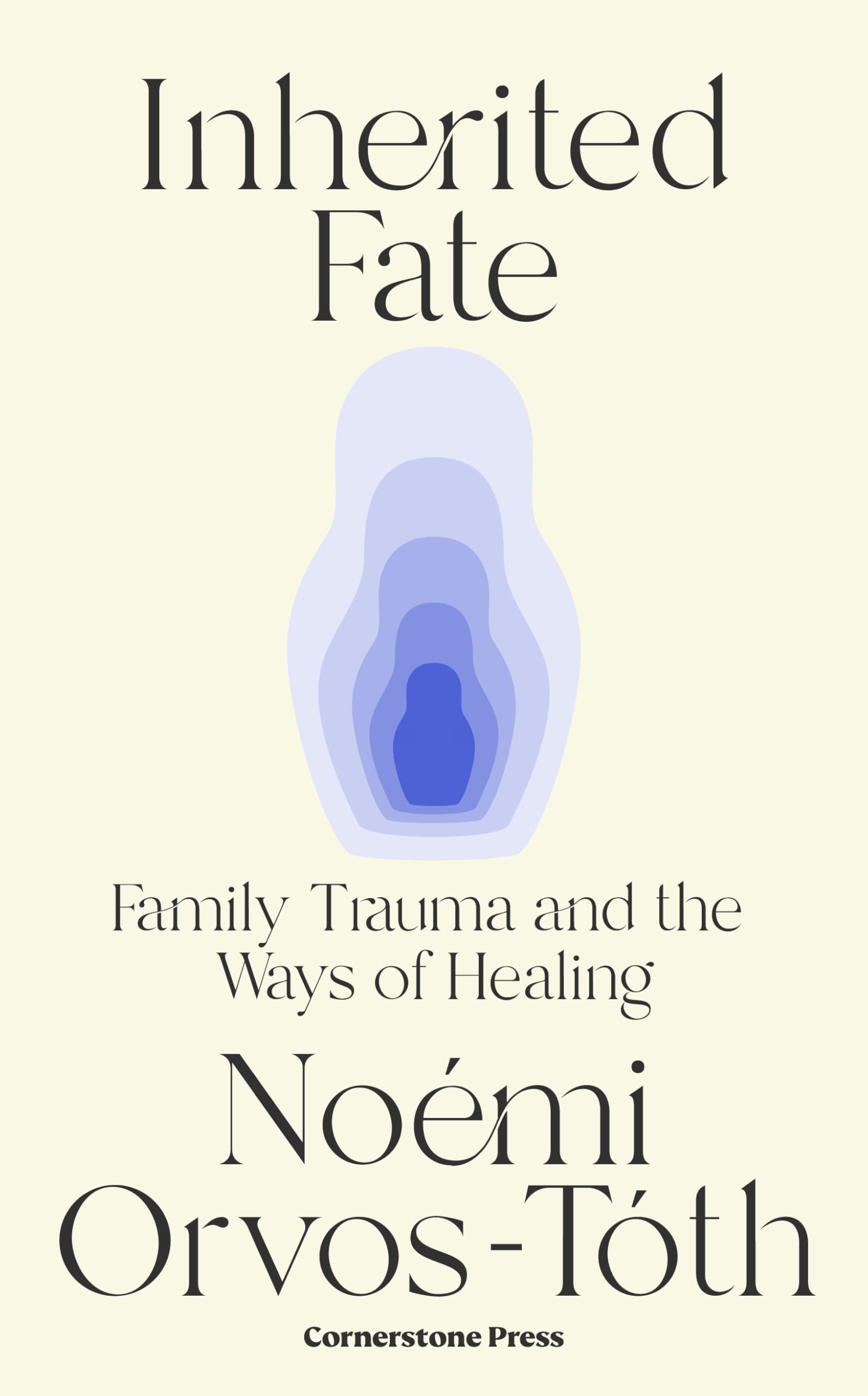 Inherited Fate: Family Trauma And The Ways Of Healing