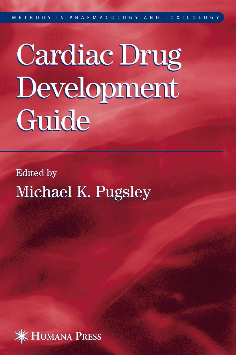 Cardiac Drug Development Guide (Methods in Pharmacology and Toxicology)