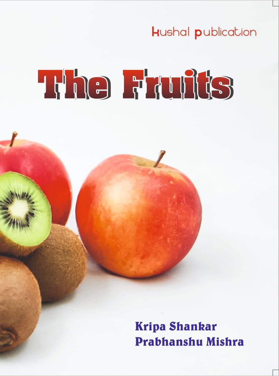 The Fruits  Kripa Shankar, Prabhanshu Mishra