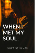 When I met my SOUL