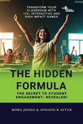 The Hidden Formula: The Secret to Student Engagement Revealed!  Transform Your Classroom with 150+ Interactive and High Impact