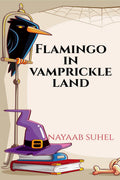 Flamingo In Vamprickle Land