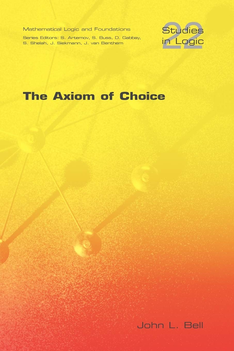 The Axiom of Choice (Studies in Logic. Mathematical Logic and Foundations)