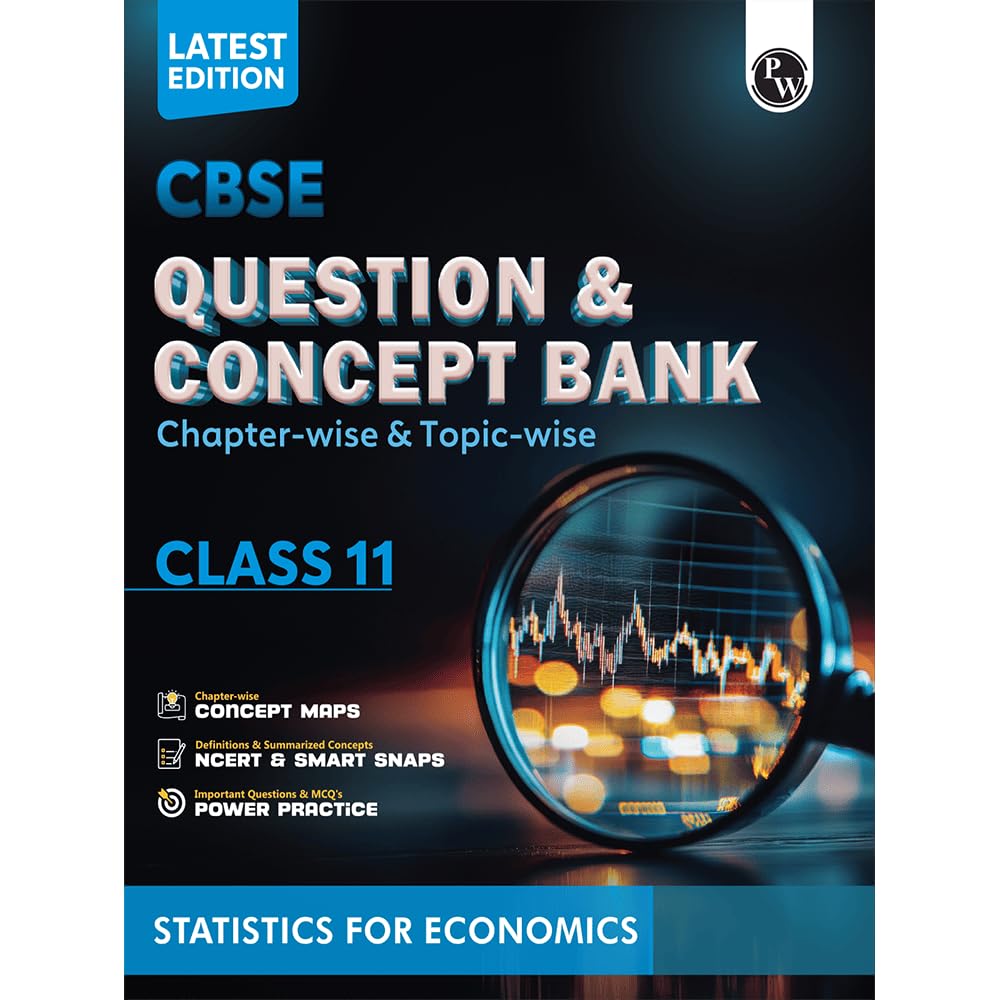 PW CBSE Question & Concept Bank (QCB) Class 11 Statistics for Economics Chapterwise and Topicwise Solved Questions For 2026 Ex