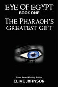The Eye of Egypt;: The Pharaohs Greatest Gift