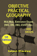 Objective Practical Geography : M.A/Msc. Entrance Exam for JNU, DU, JMI, BHU and other central Universities