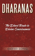Dharanas: The Direct Route to Divine Consciousness
