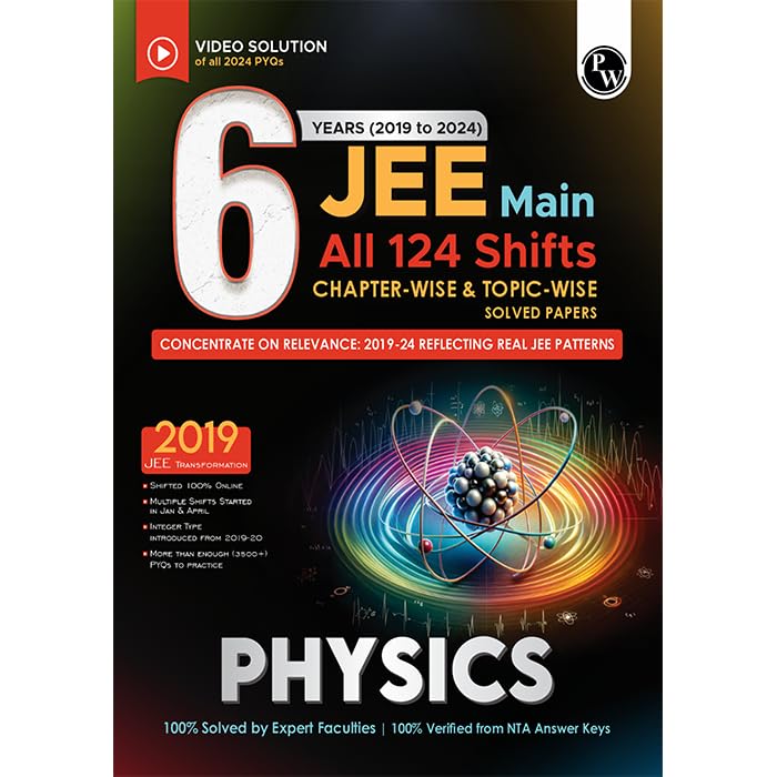PW JEE Main 6 Years (20192024) Physics All Shifts Online Previous Years Solved Papers Chapterwise and Topicwise PYQs For JEE Ma