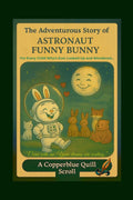 The Adventurous Story of Astronaut Funny Bunny: A Tale of Humility, Moonlight, and Love