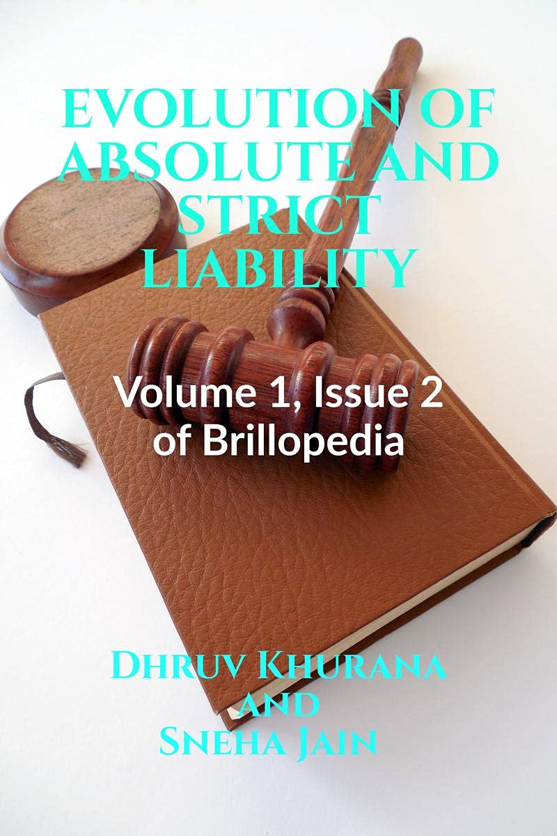 EVOLUTION OF ABSOLUTE AND STRICT LIABILITY : Volume 1, Issue 2 of Brillopedia