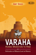 Varaha: Hunnic Migration To Hind: Hunnic Migration to Hind (Defenders of Bharat Lost in History)