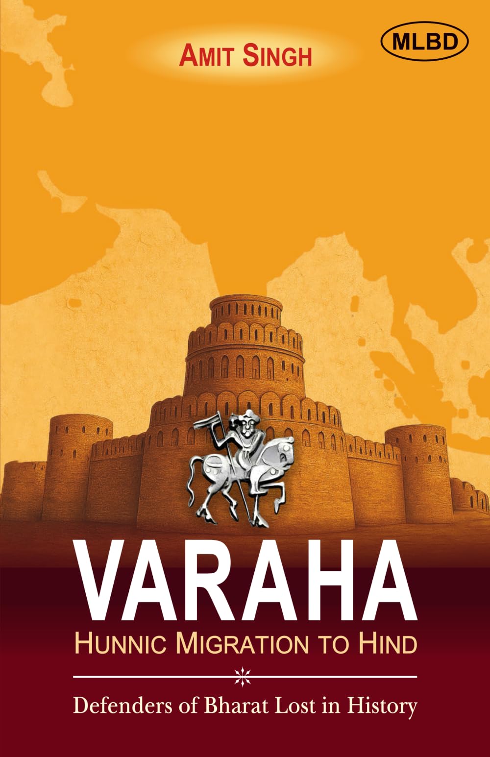 Varaha: Hunnic Migration To Hind: Hunnic Migration to Hind (Defenders of Bharat Lost in History)