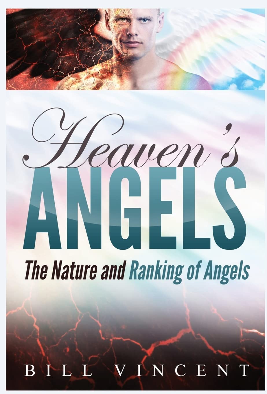 Heavens Angels: The Nature and Ranking of Angels