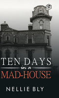 Ten Days in a MadHouse