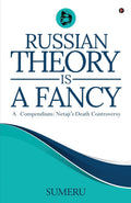 Russian Theory Is A Fancy : A Compendium: NetajiS Death Controversy