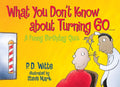 What You Dont Know About Turning 60: A Funny Birthday Quiz