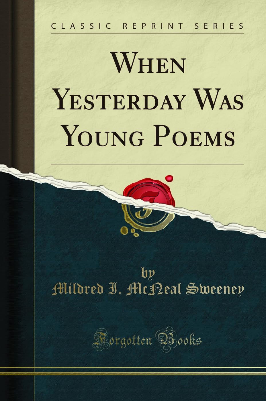 When Yesterday Was Young Poems (Classic Reprint)