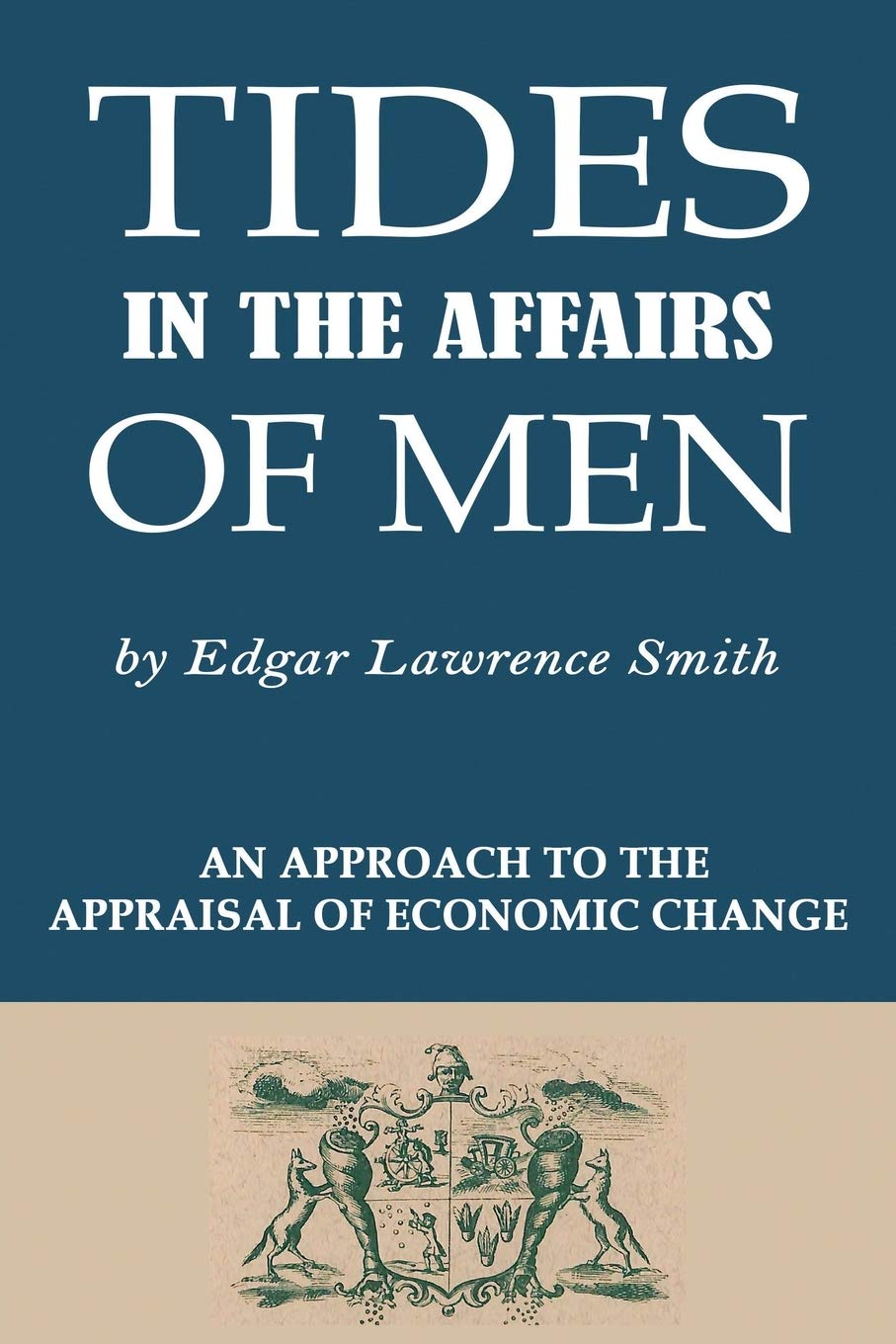 Tides in the Affairs of Men: An Approach to the Appraisal of Economic Change