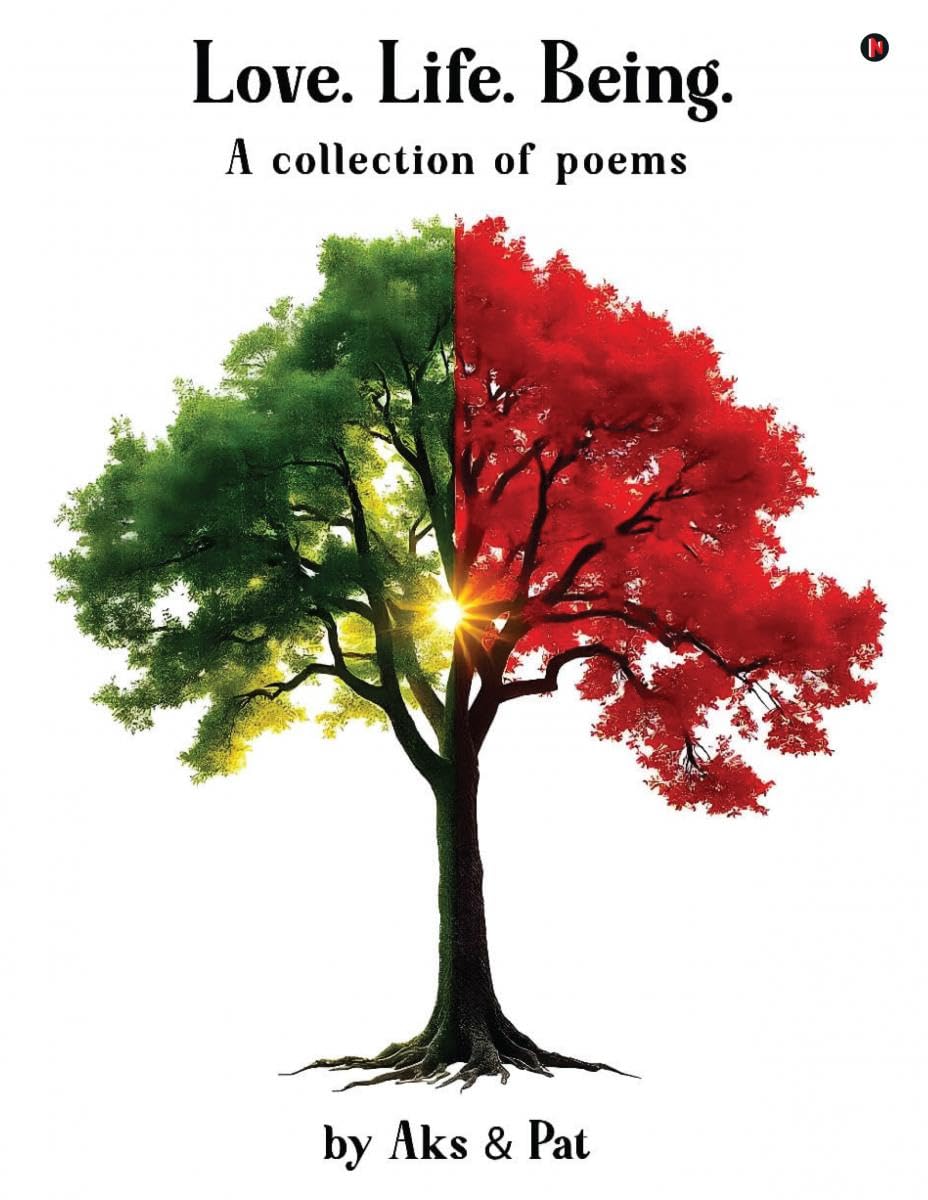 Love.Life.Being.: A collection of poems