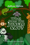 What Does The Jungle Say? : A bunch of animals who are holding meaningful messages for humans.