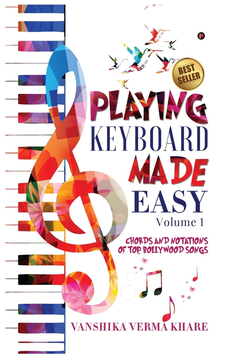 Playing Keyboard Made Easy:Chords And Notations Of Top Bollywood Songs