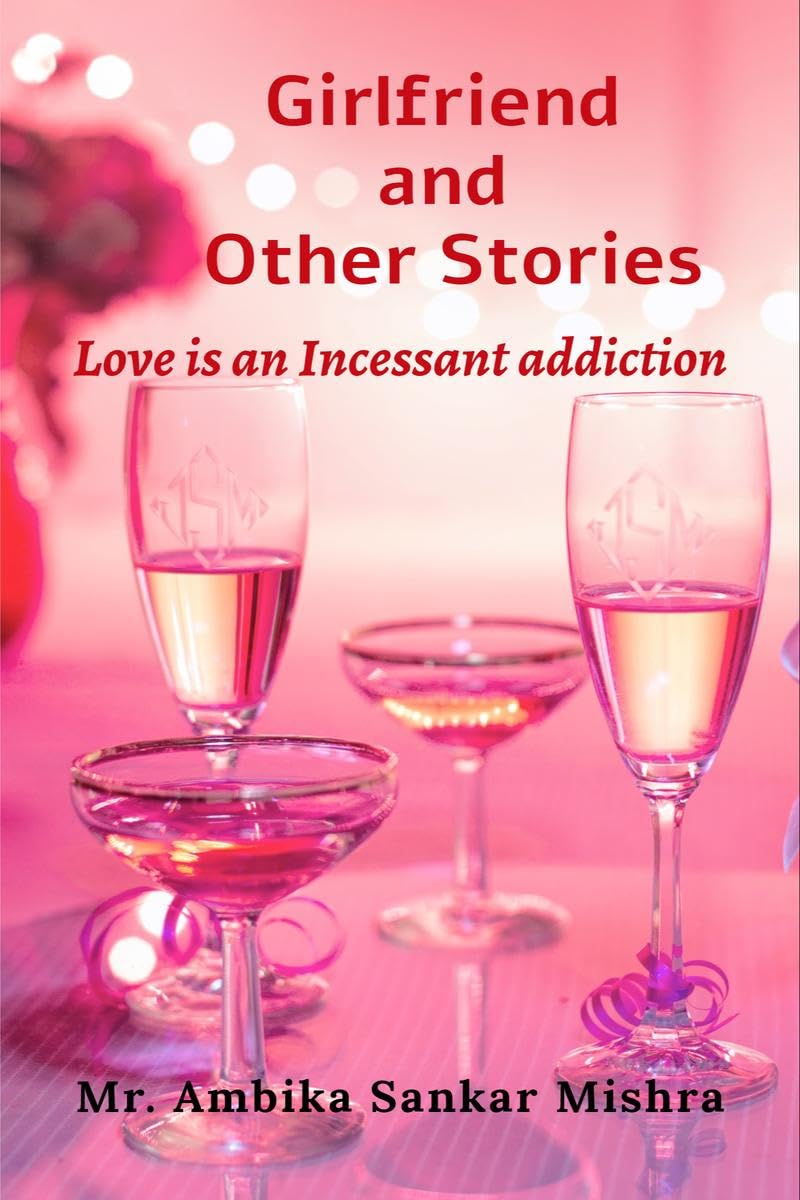 Girlfriend And Other Stories : Love Is An Incessant Addiction